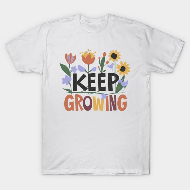 Blossom Eternity: Keep Growing T-Shirt by GracePaigePlaza